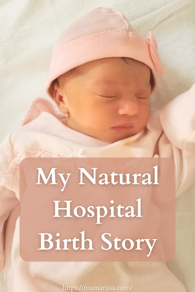 My Natural Hospital Birth Story