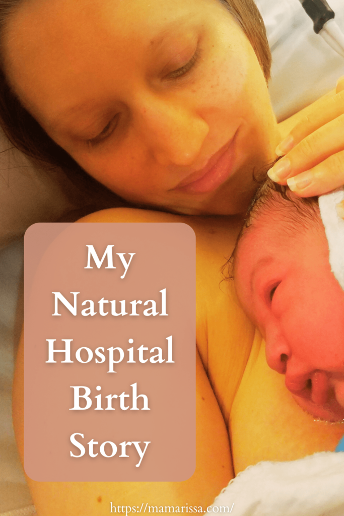 My Natural Hospital Birth Story