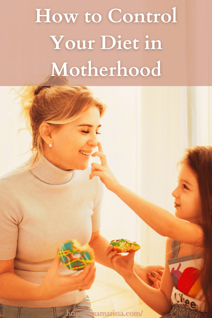 How to Control Your Diet in Motherhood