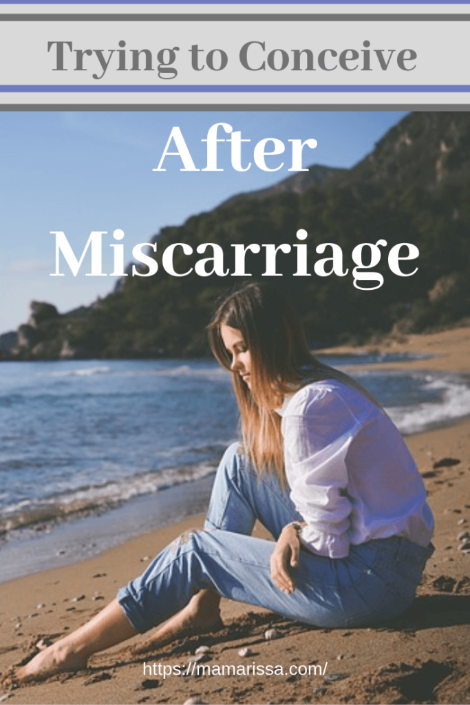 Trying to Conceive After Miscarriage