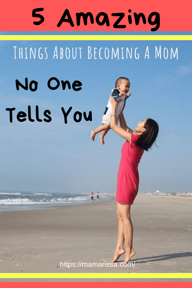 5 Amazing Things About Becoming a Mom No One Tells You • MAMA RISSA