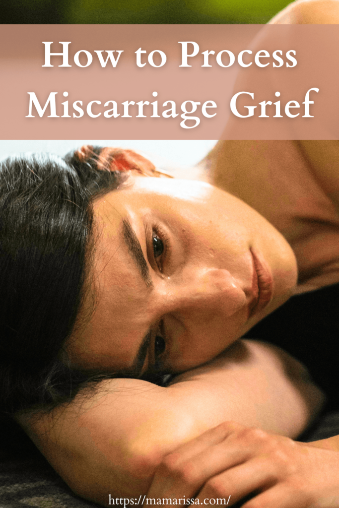 How to Process Miscarriage Grief