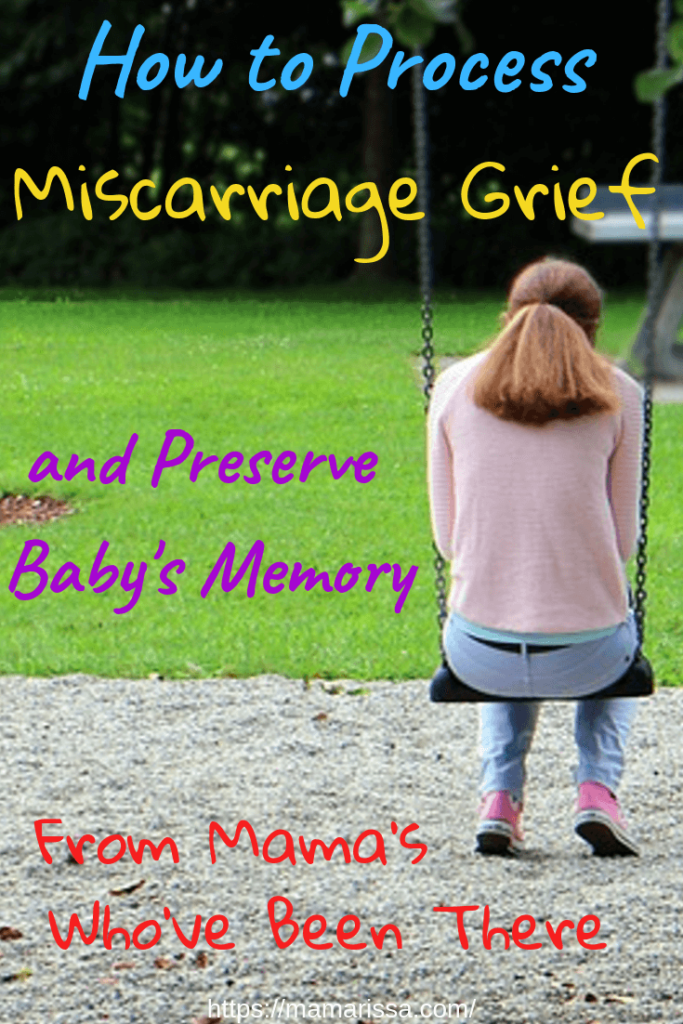 How to Process Miscarriage Grief and Preserve Baby’s Memory – From Mamas Who’ve Been There