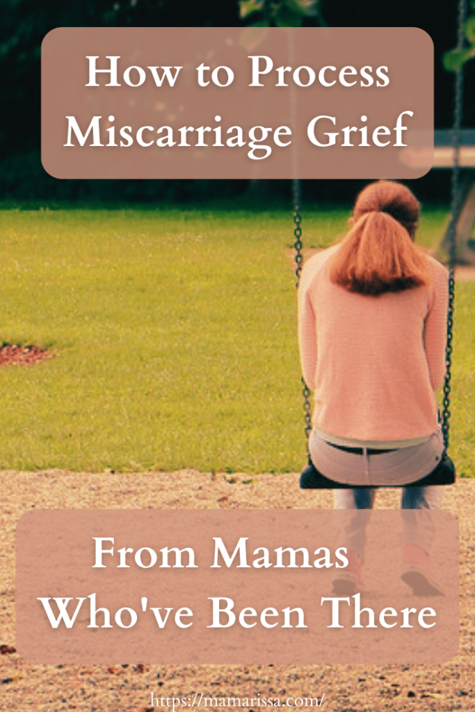 How to Process Miscarriage Grief 

From Mamas Who've Been There