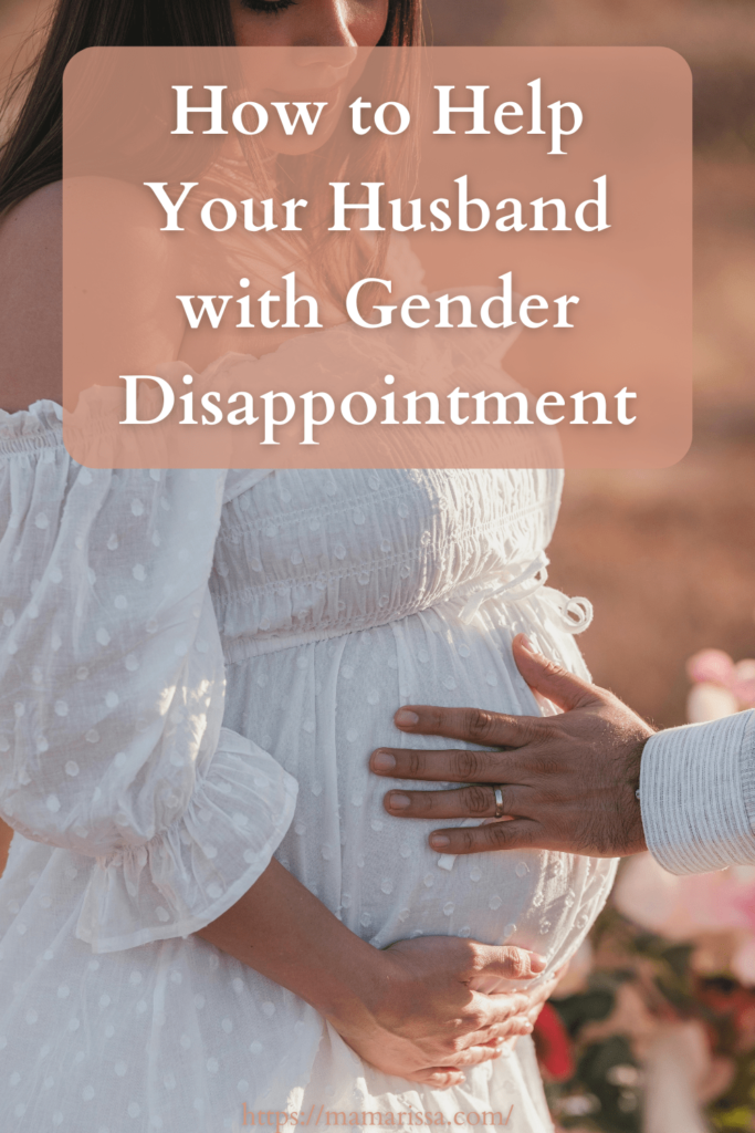 How to Help Your Husband with Gender Disappointment