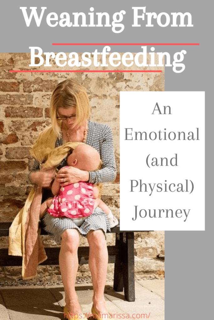 Weaning From Breastfeeding: An Emotional (and Physical) Journey.