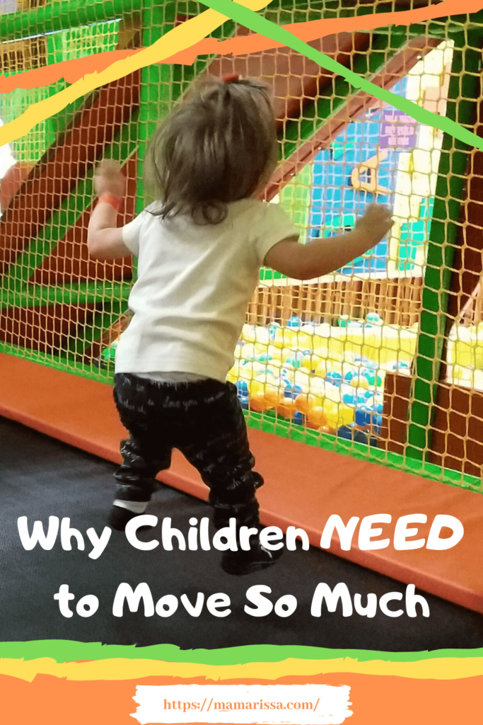 Why Children Need to Move So Much