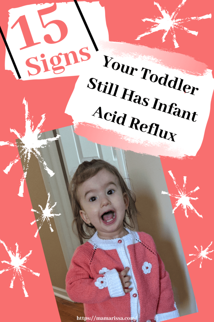 15 Signs Your Toddler Still Has Infant Acid Reflux