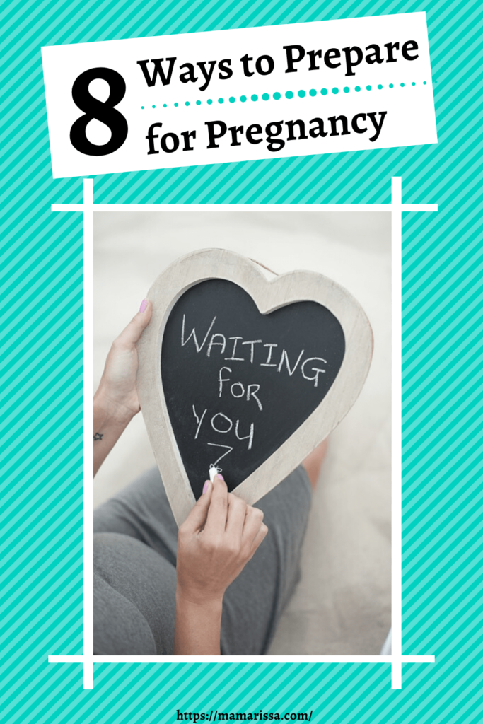 8 Ways to Prepare for Pregnancy