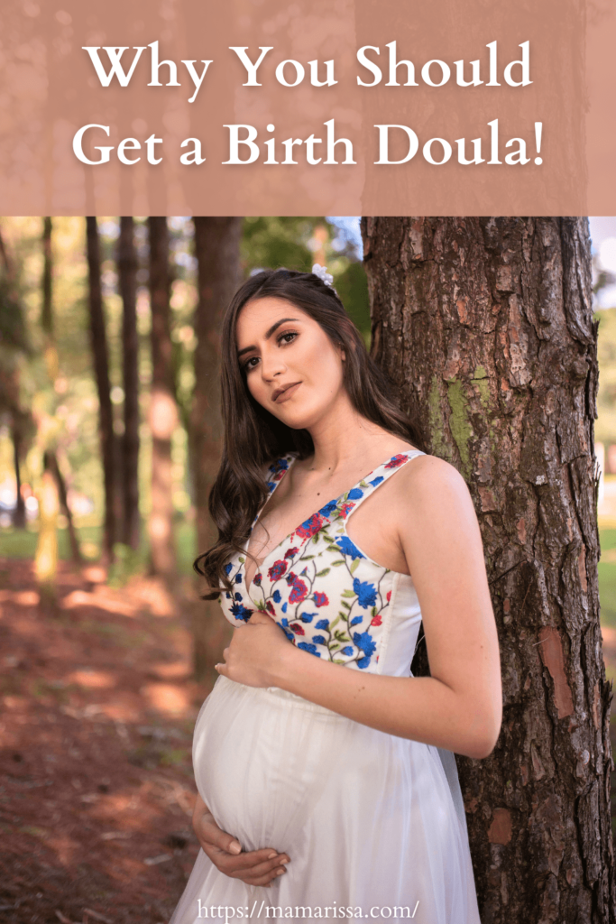 Why You Should Get a Birth Doula!