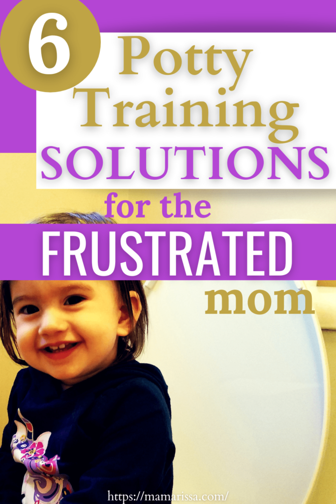 6 Potty Training Solutions for the Frustrated Mom