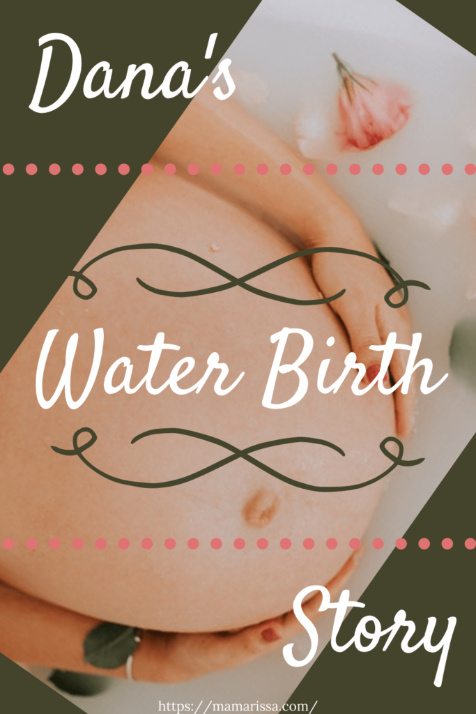 https://mamarissa.com/wp-content/uploads/2020/07/Danas-Water-Birth-Story-min-1-683x1024.png