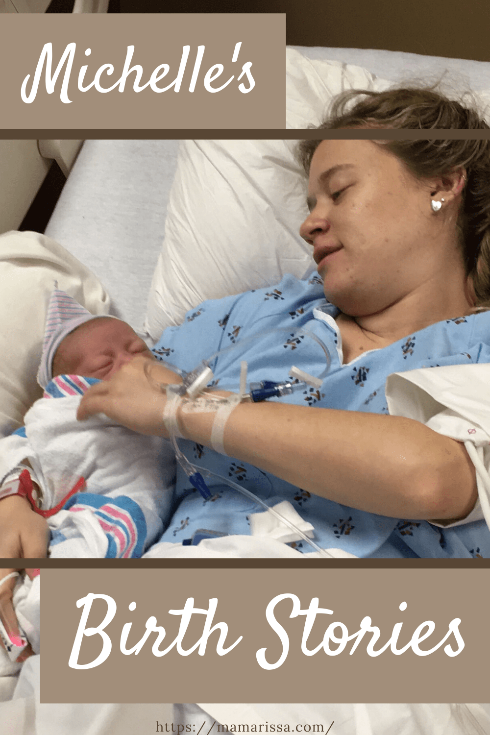 Michelle's Birth Stories • MAMA RISSA