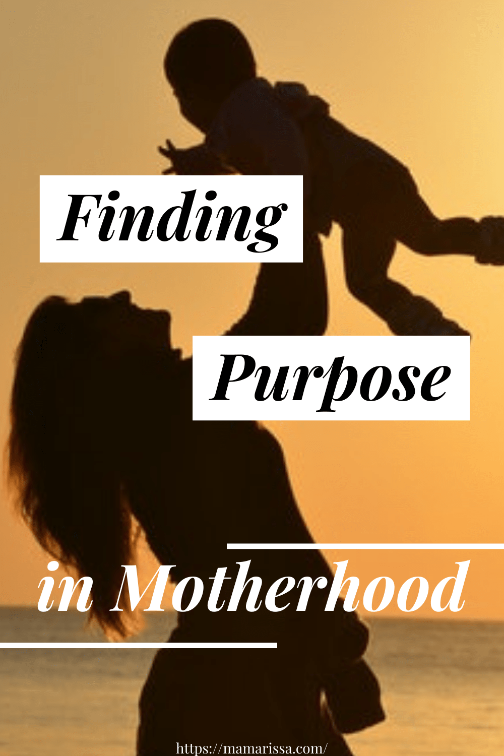 Finding Purpose in Motherhood