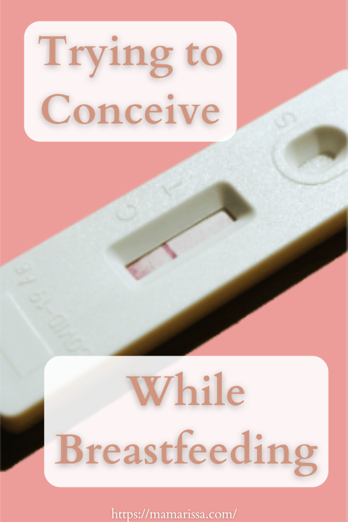 Trying to Conceive While Breastfeeding