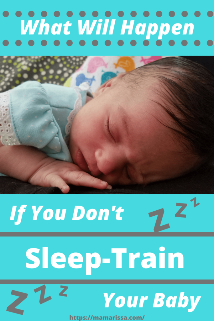 what-will-happen-if-you-don-t-sleep-train-your-baby-mama-rissa