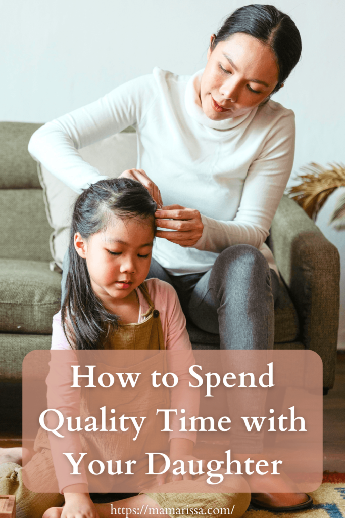 How to Spend Quality Time with Your Daughter