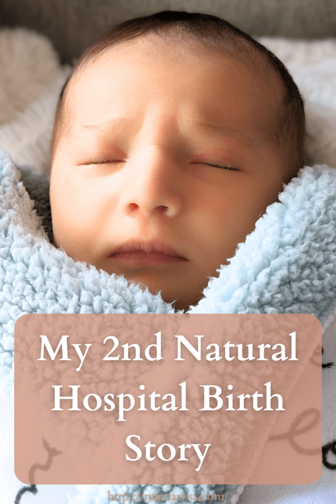 My 2nd Natural Hospital Birth Story