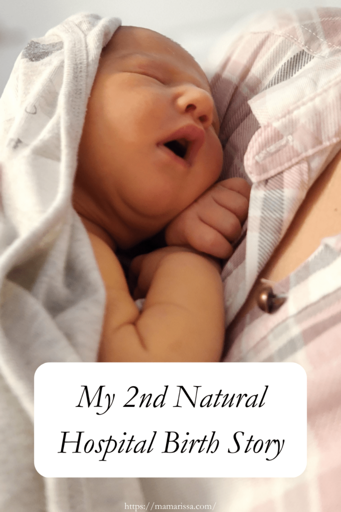 My 2nd Natural Hospital Birth Story