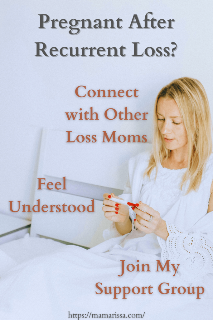 Pregnant After Recurrent Loss? Connect with Other Loss Moms Feel Understood Join My Support Group