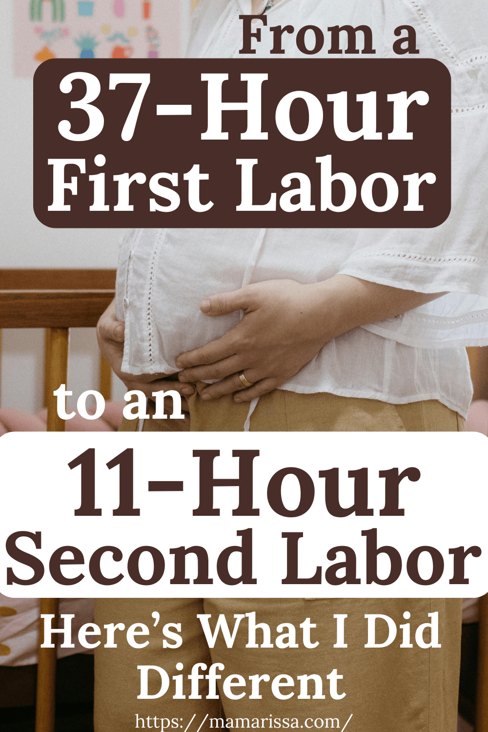 From a 37-First Labor to an 11-Hour Second Labor

Here's What I did Different