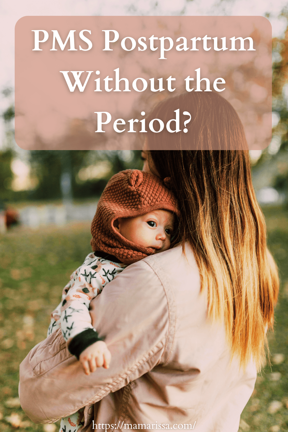 PMS Postpartum Without the Period?