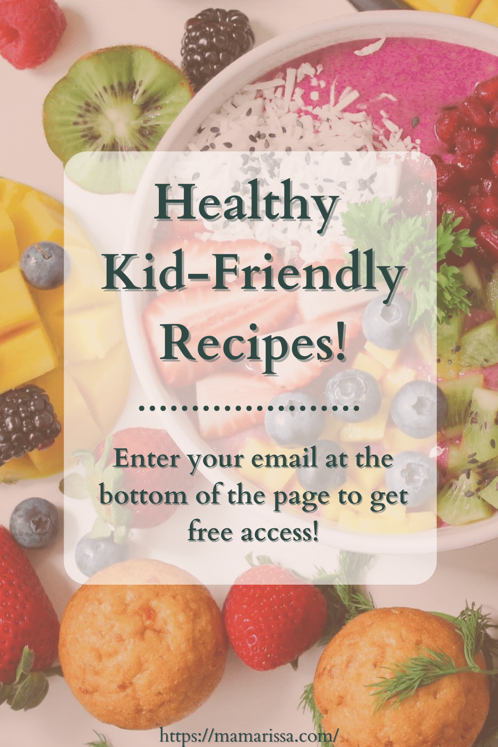 Healthy kid-friendly recipes!

Enter your email at the bottom of the page to get free access!