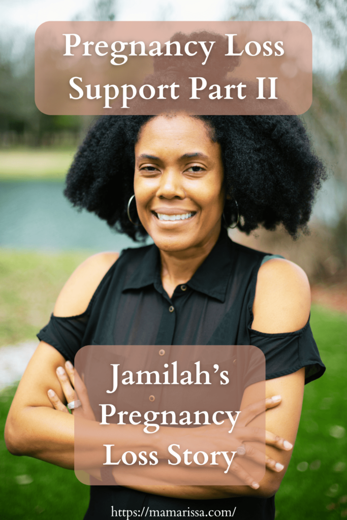 Pregnancy Loss Support Part II:

Jamilah's Pregnancy Loss Story