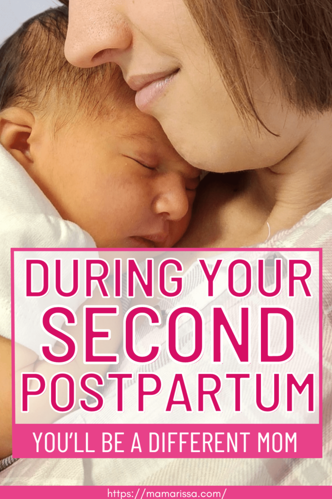 During Your Second Postpartum, You'll Be a Different Mom