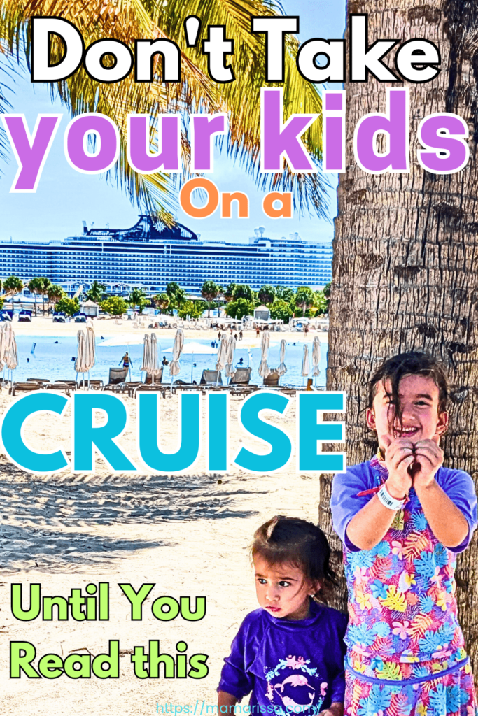 Don't Take Your Kids on a Cruise Until You Read This