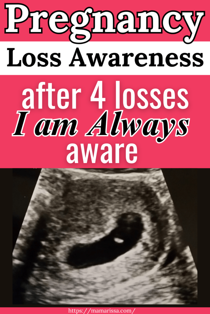 Pregnancy Loss Awareness

After 4 Losses, I am Always Aware