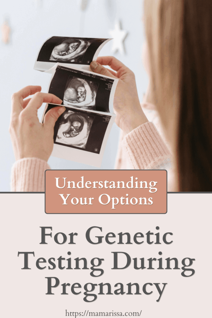 Understanding Your Options for Genetic Testing During Pregnancy